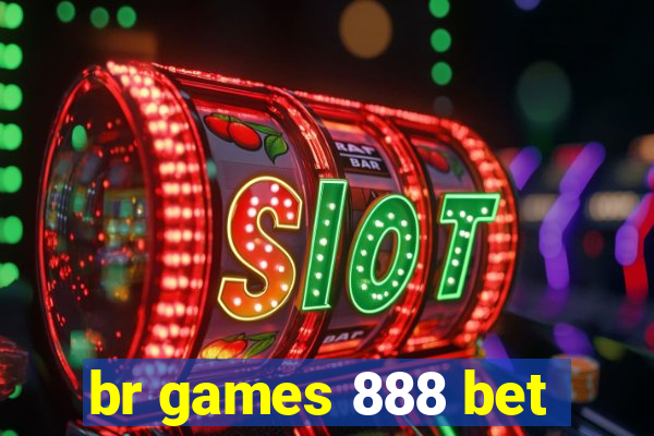 br games 888 bet