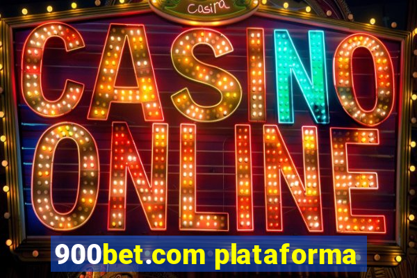 900bet.com plataforma