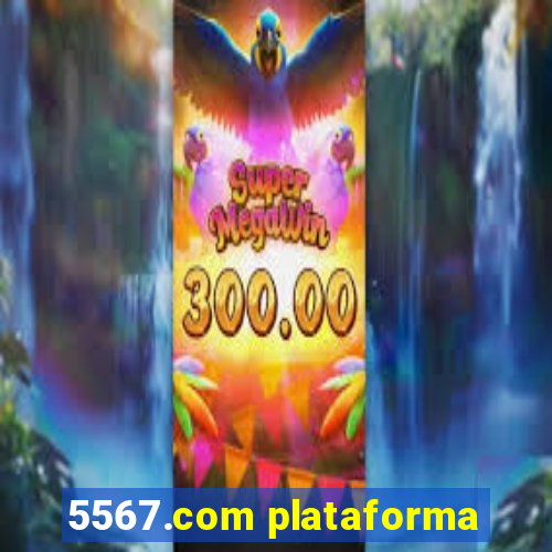 5567.com plataforma