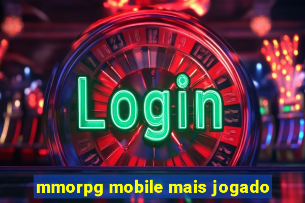 mmorpg mobile mais jogado