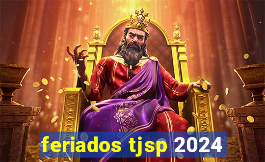 feriados tjsp 2024