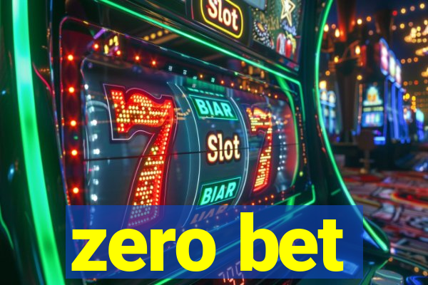 zero bet