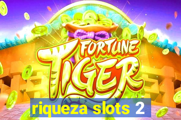 riqueza slots 2