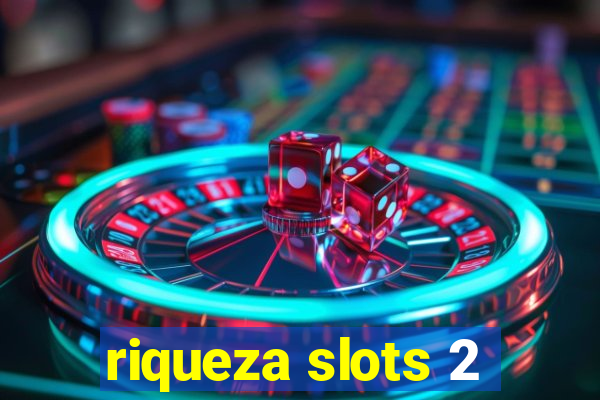 riqueza slots 2