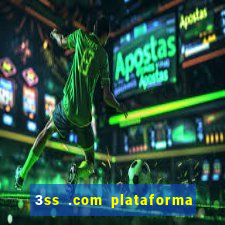 3ss .com plataforma de jogos