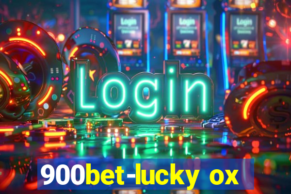 900bet-lucky ox