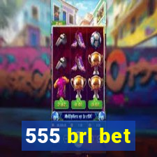 555 brl bet