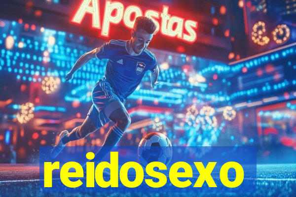 reidosexo