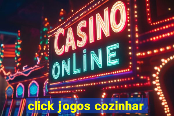 click jogos cozinhar