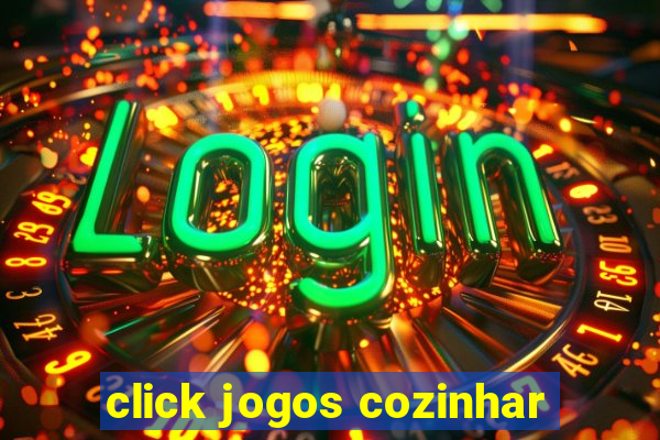 click jogos cozinhar