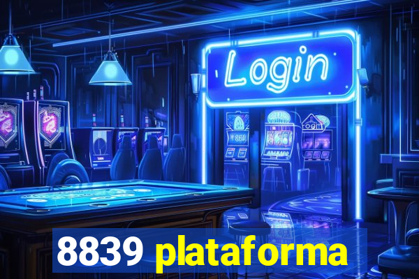 8839 plataforma