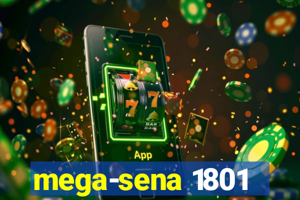 mega-sena 1801