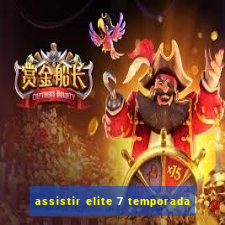 assistir elite 7 temporada