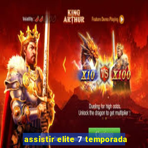 assistir elite 7 temporada