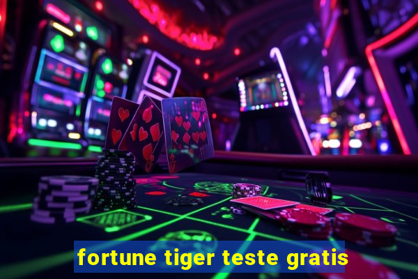 fortune tiger teste gratis