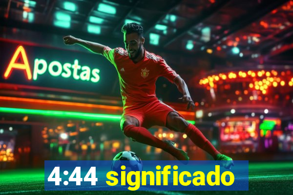 4:44 significado