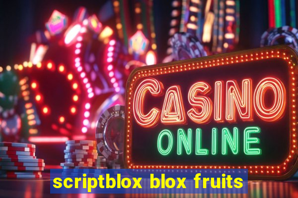 scriptblox blox fruits