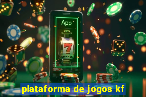 plataforma de jogos kf