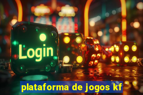 plataforma de jogos kf