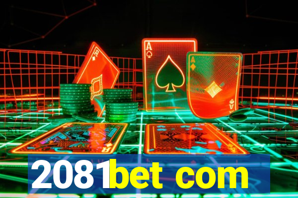 2081bet com