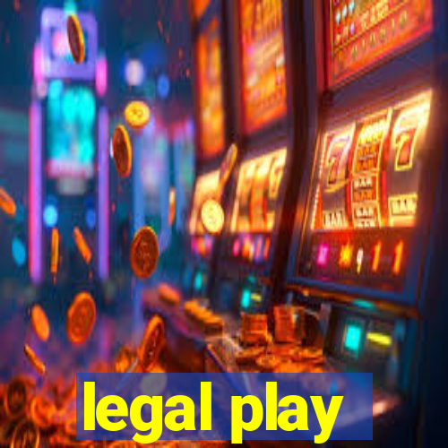 legal play