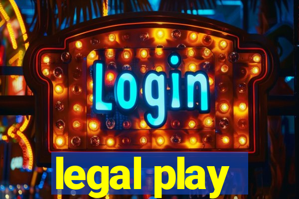 legal play