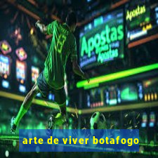 arte de viver botafogo