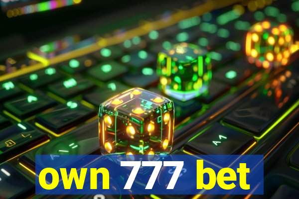 own 777 bet