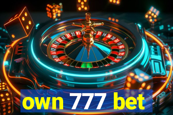 own 777 bet