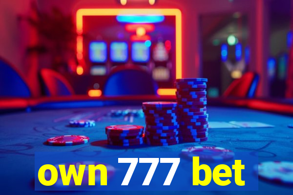 own 777 bet