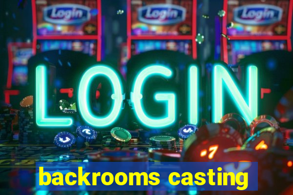 backrooms casting