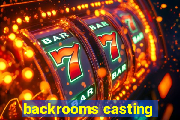 backrooms casting