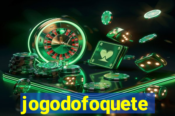 jogodofoquete