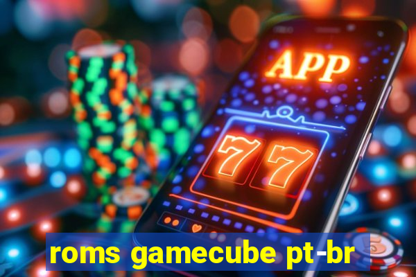 roms gamecube pt-br