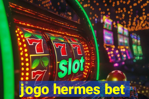 jogo hermes bet