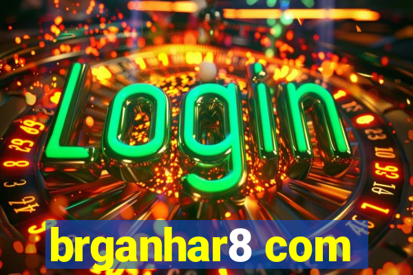 brganhar8 com