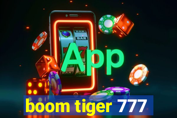 boom tiger 777