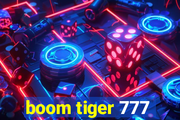 boom tiger 777