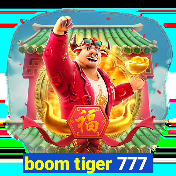 boom tiger 777