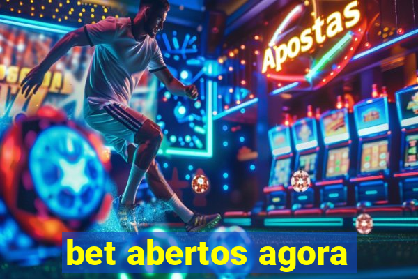 bet abertos agora