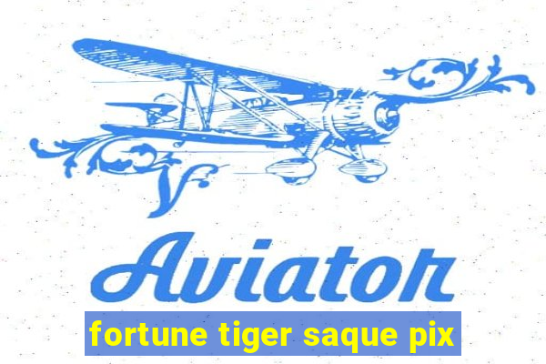 fortune tiger saque pix