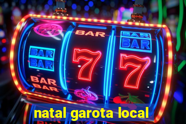 natal garota local