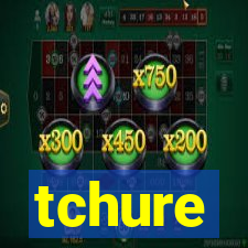 tchure