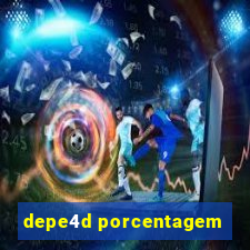 depe4d porcentagem