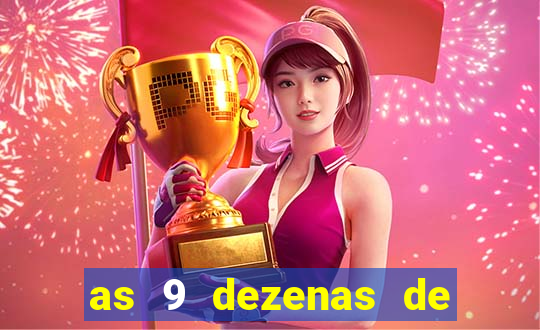 as 9 dezenas de ouro da lotofácil