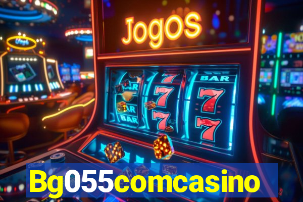 Bg055comcasino