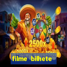 filme bilhete premiado completo dublado