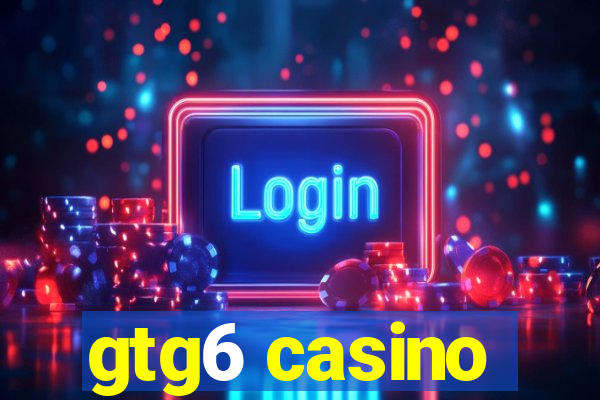 gtg6 casino