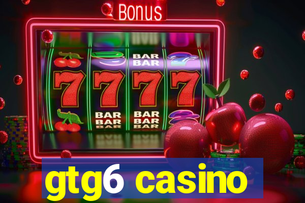 gtg6 casino