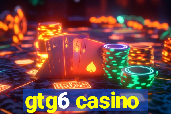 gtg6 casino